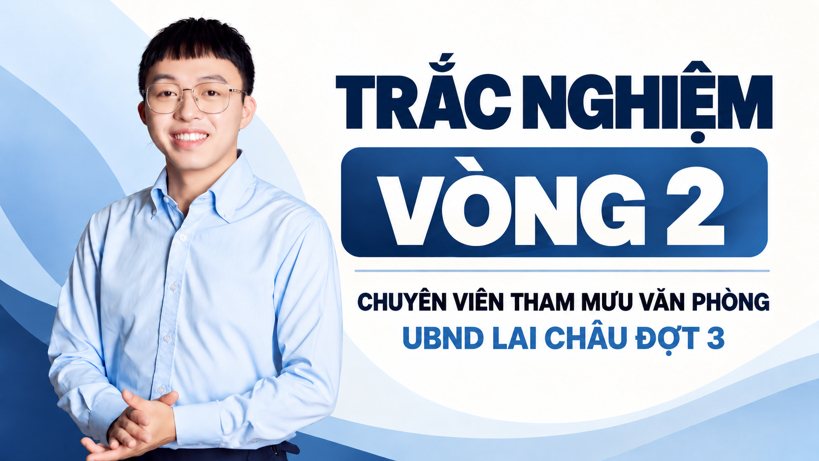 TRẮC NGHIỆM - VÒNG 2 - CHUYÊN VIÊN TM VỀ LĨNH VỰC VĂN PHÒNG - UBND TỈNH LAI CHÂU (ĐỢT3)
