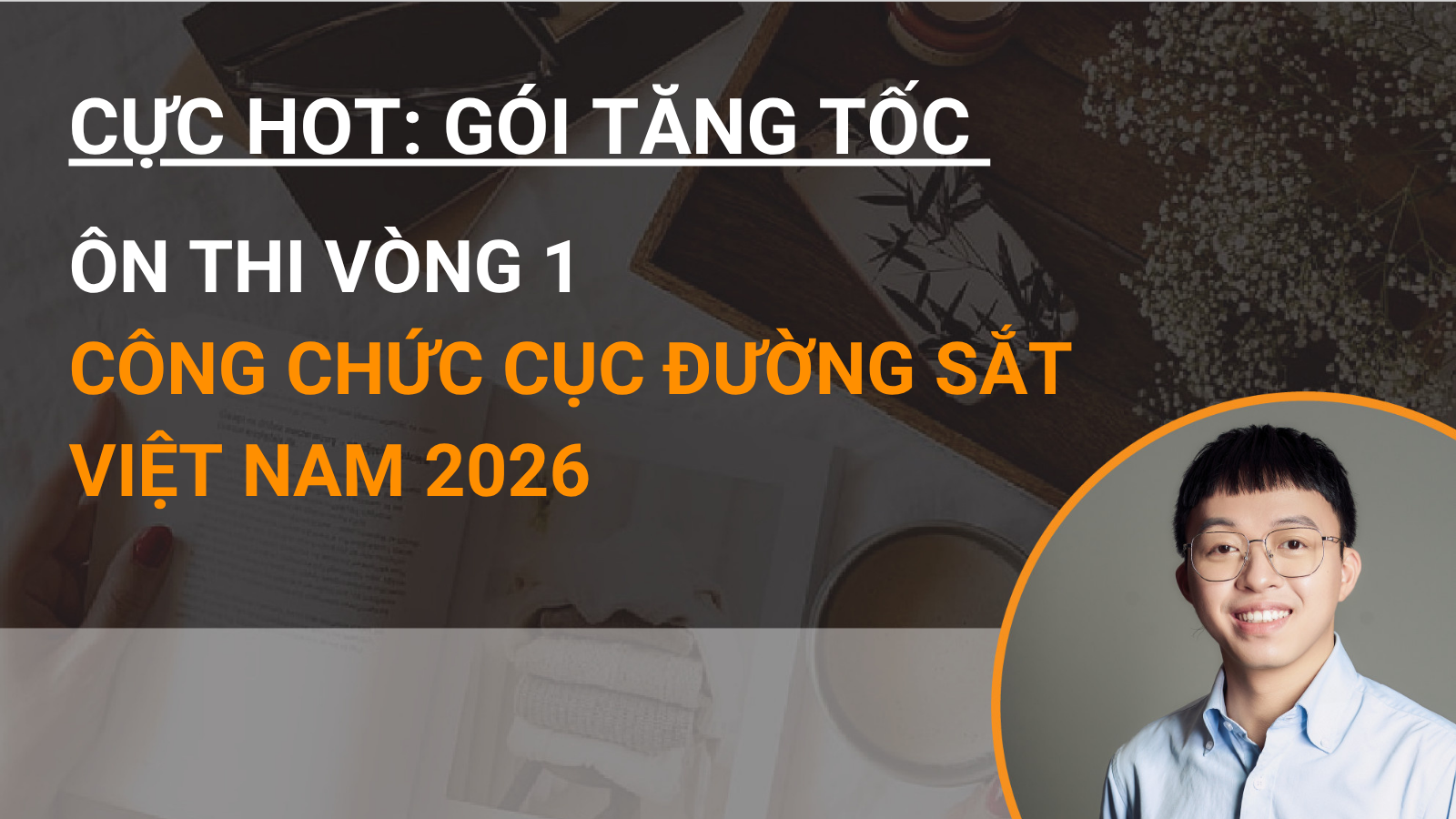 CỰC HOT ♨️ Gói tăng tốc - Ôn thi vòng 1 công chức Cục Đường sắt Việt Nam 2026.