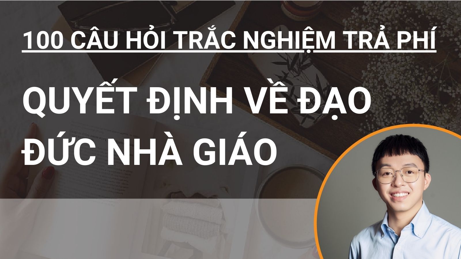 100 câu hỏi trắc nghiệm trả phí Quyết định về đạo đức nhà giáo