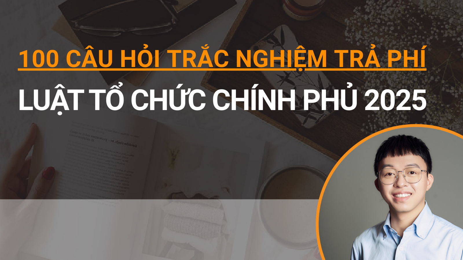 100 câu trắc nghiệm trả phí Luật Tổ chức chính phủ 2025