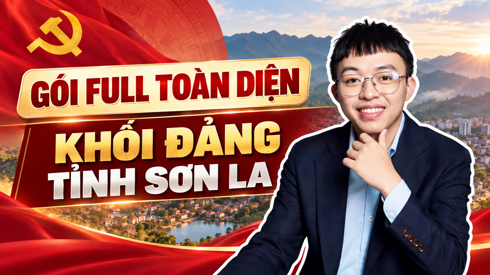 🔥 GÓI FULL TOÀN DIỆN KHỐI ĐẢNG TỈNH SƠN LA