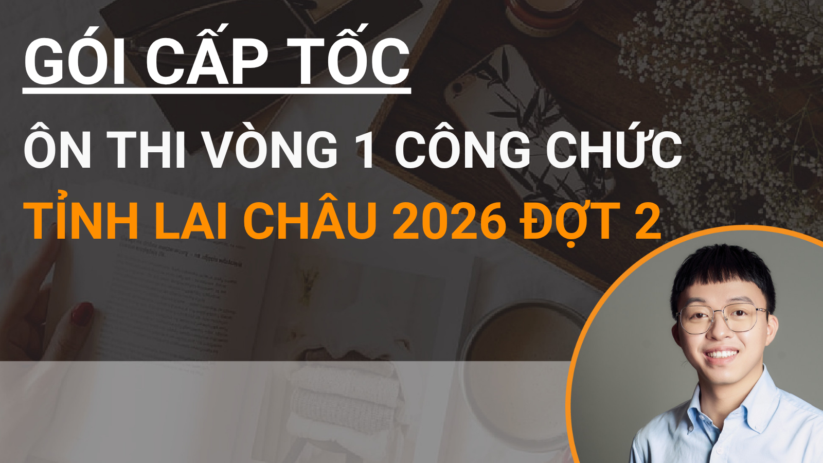 Gói cấp tốc - ôn thi Vòng 1 công chức tỉnh Lai Châu 2026 đợt 2
