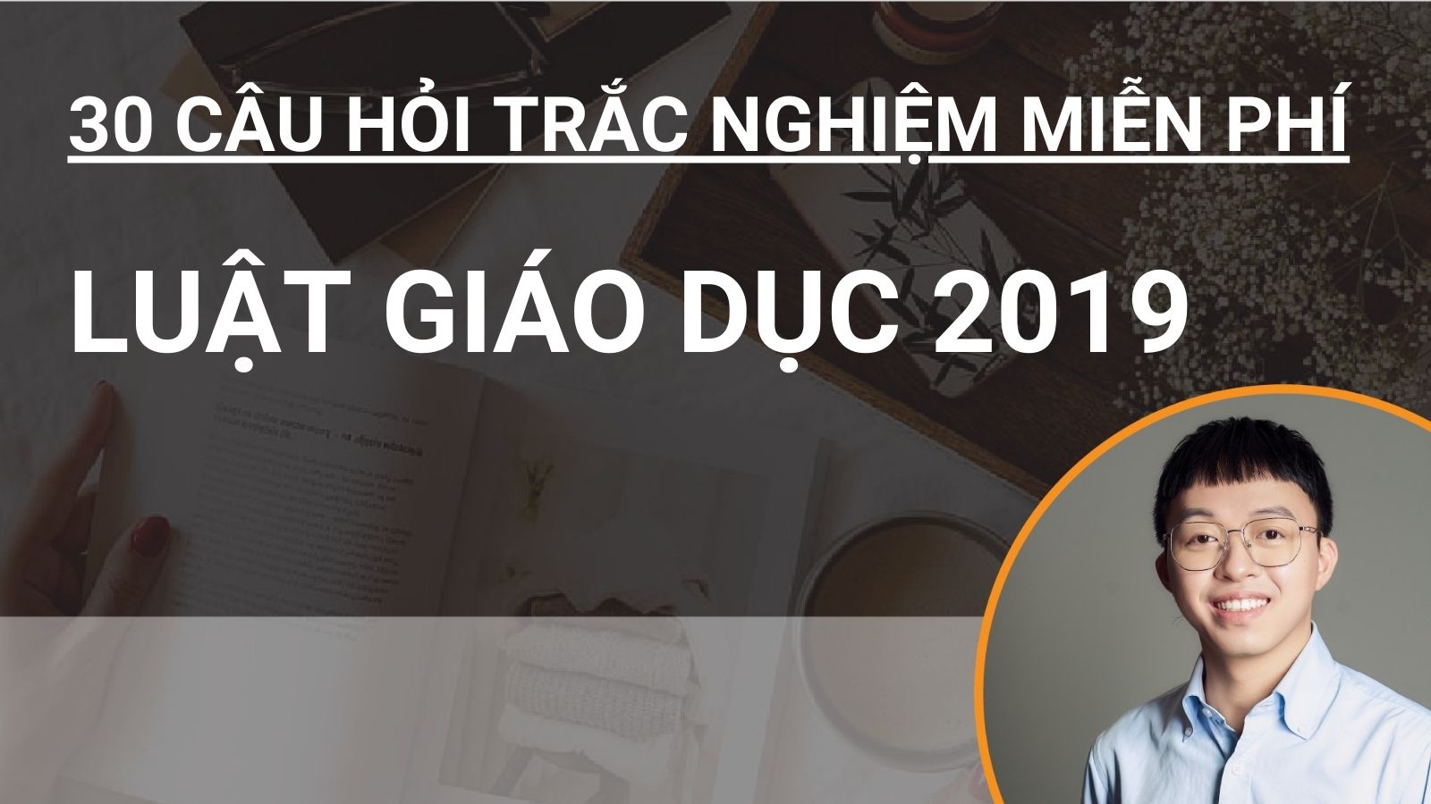 30 câu hỏi trắc nghiệm miễn phí Luật Giáo dục 2019